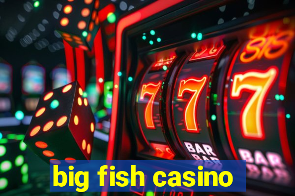 big fish casino