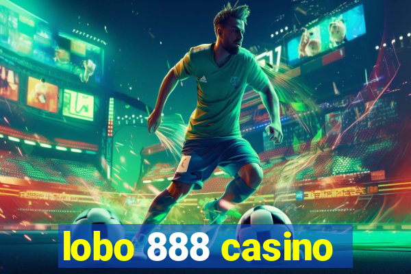 lobo 888 casino