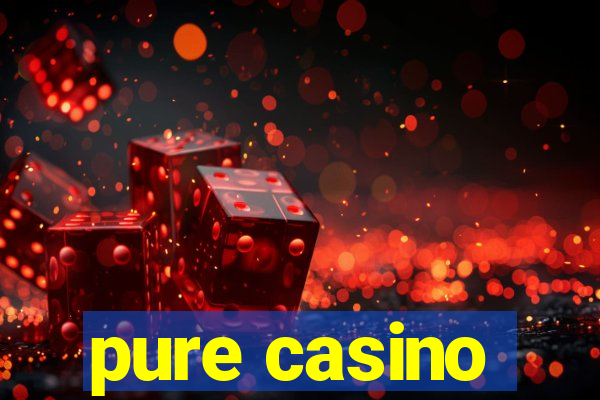 pure casino