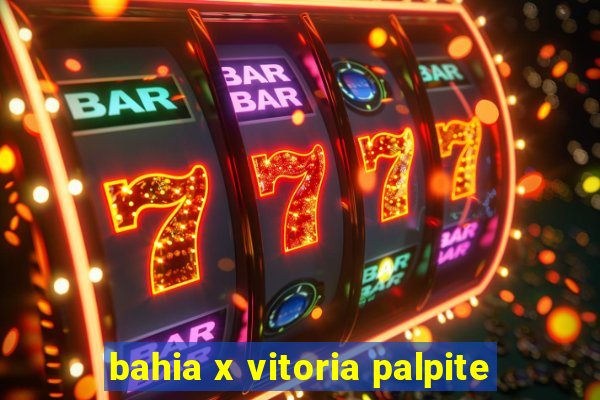 bahia x vitoria palpite