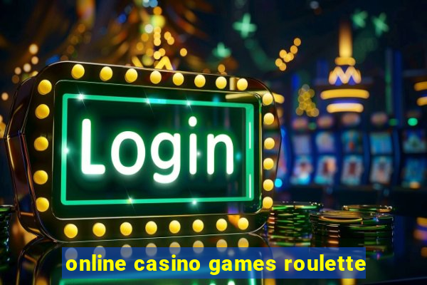 online casino games roulette