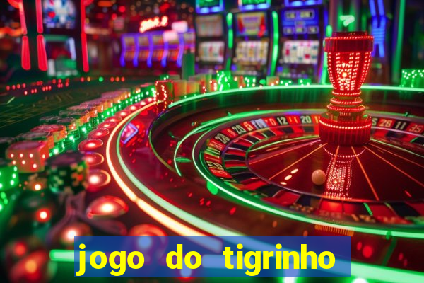 jogo do tigrinho oficial 茅 confi谩vel