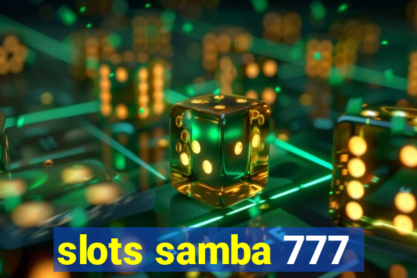 slots samba 777