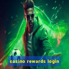 casino rewards login