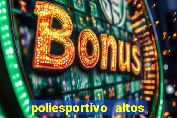 poliesportivo altos de santana