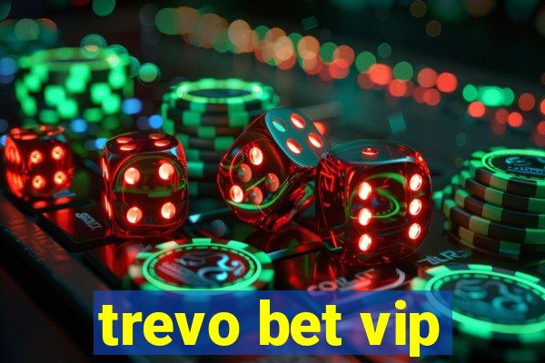 trevo bet vip