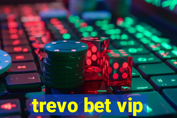 trevo bet vip