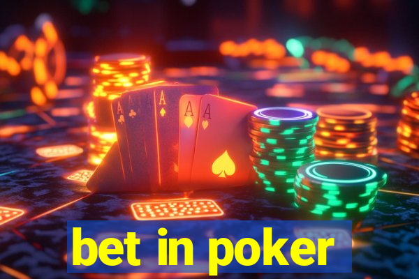 bet in poker