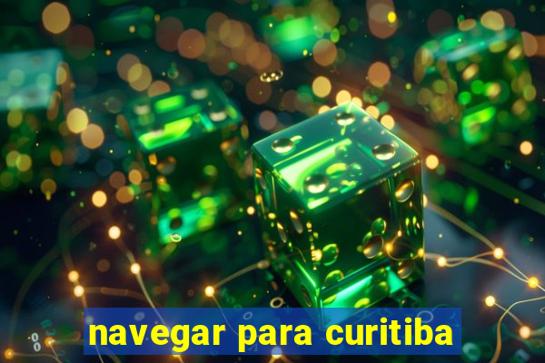 navegar para curitiba