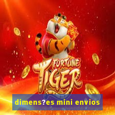 dimens?es mini envios