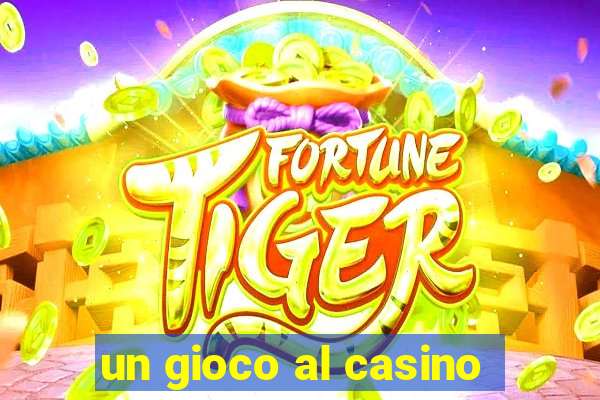 un gioco al casino