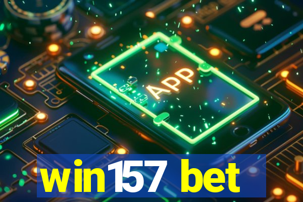 win157 bet