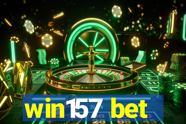 win157 bet