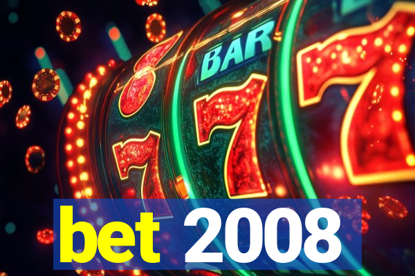 bet 2008