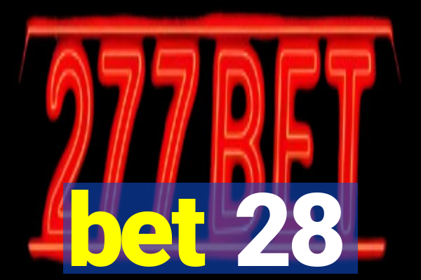 bet 28