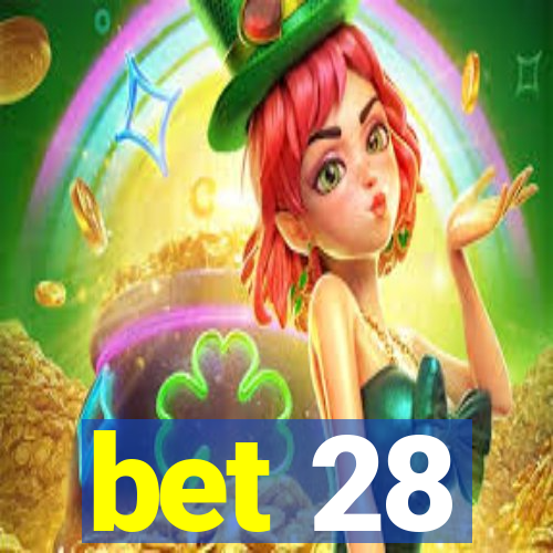 bet 28