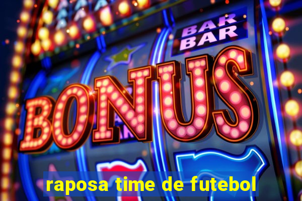 raposa time de futebol