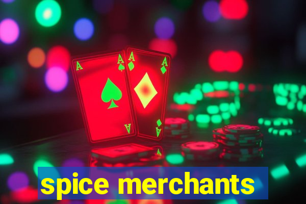 spice merchants