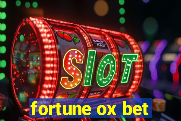 fortune ox bet