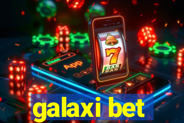 galaxi bet