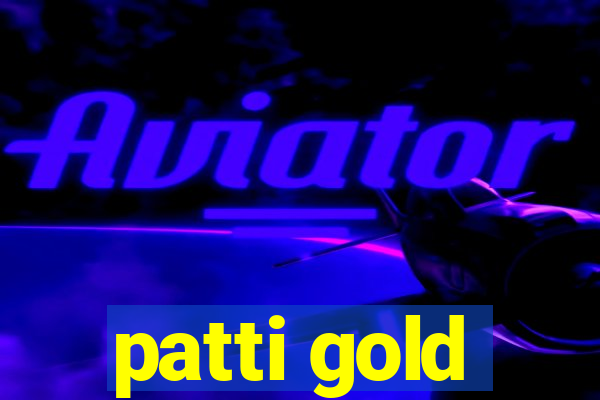 patti gold