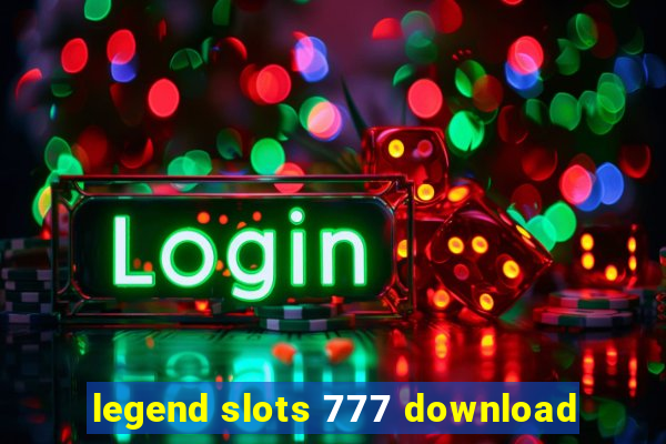 legend slots 777 download