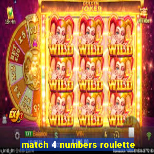 match 4 numbers roulette