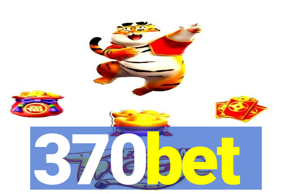 370bet