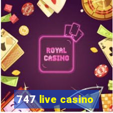 747 live casino