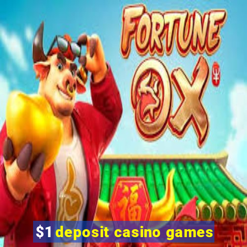 $1 deposit casino games