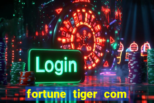 fortune tiger com bonus no cadastro