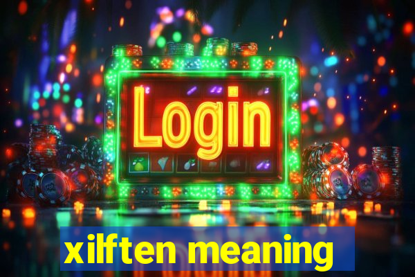 xilften meaning