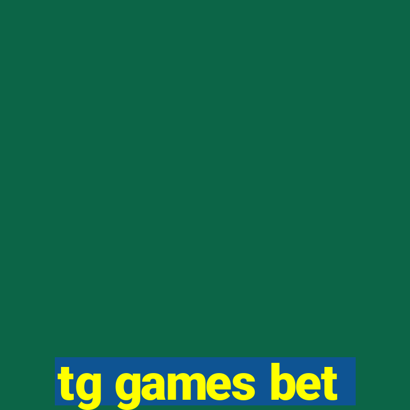 tg games bet