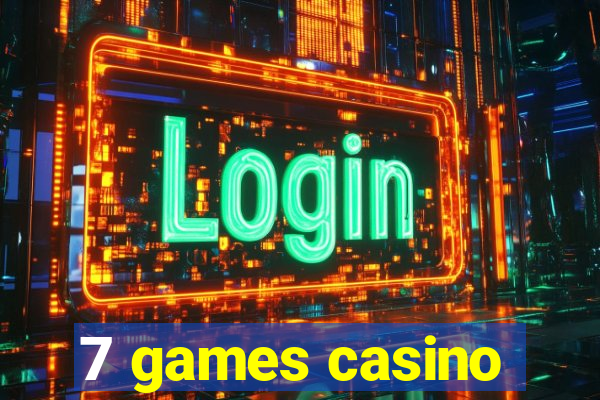 7 games casino