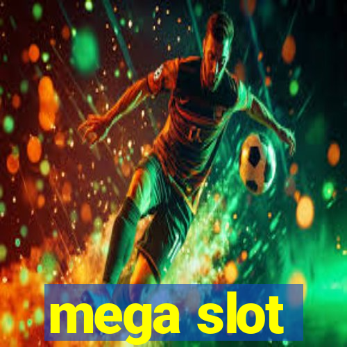 mega slot