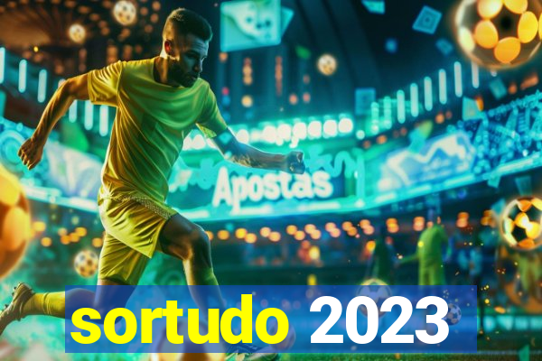 sortudo 2023