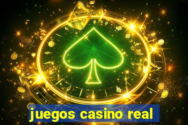 juegos casino real