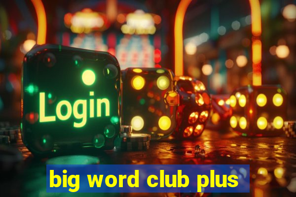 big word club plus