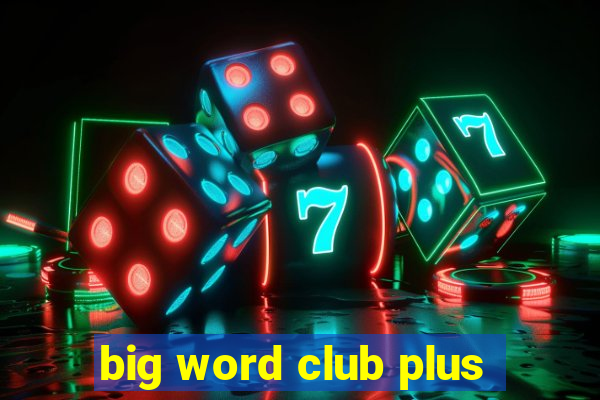 big word club plus