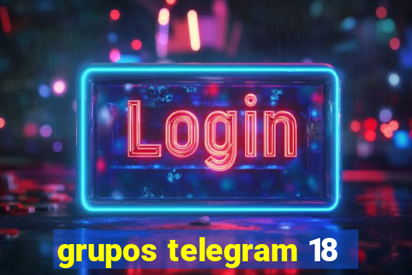 grupos telegram 18