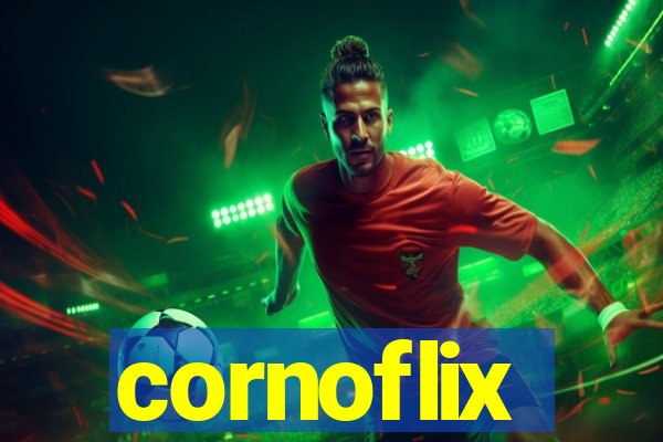 cornoflix