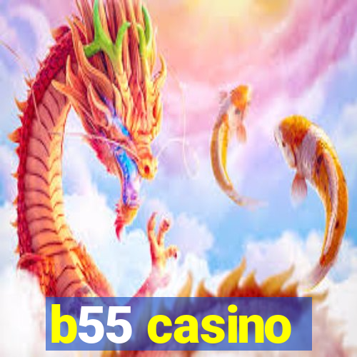 b55 casino