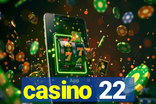 casino 22