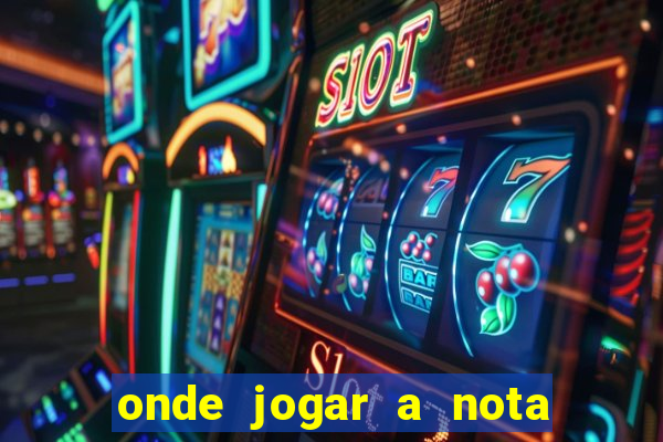 onde jogar a nota do enem