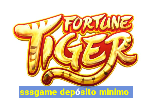 sssgame depósito minimo