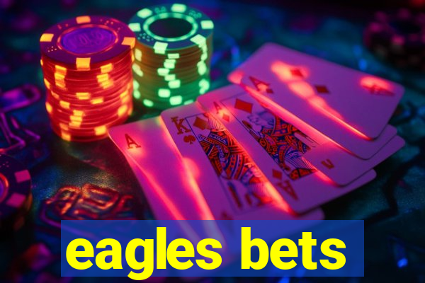 eagles bets