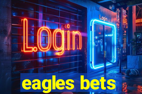 eagles bets