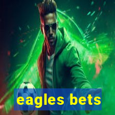 eagles bets