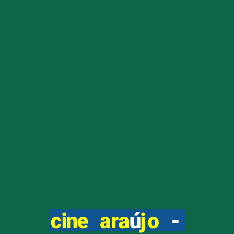 cine araújo - cine porto velho