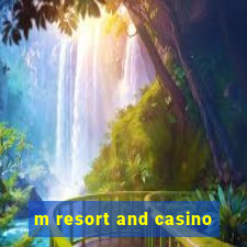 m resort and casino